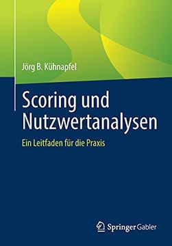 portada Scoring und Nutzwertanalysen: Ein Leitfaden für die Praxis (en Alemán)