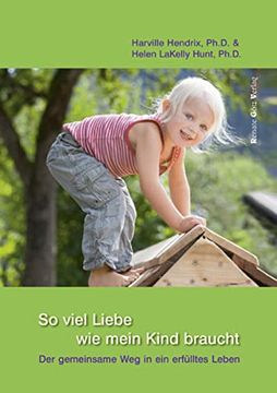 portada So Viel Liebe wie Mein Kind Braucht: Der Gemeinsame weg in ein Erfülltes Leben (in German)