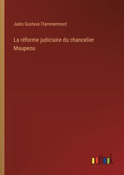 portada La réforme judiciaire du chancelier Maupeou (en Francés)