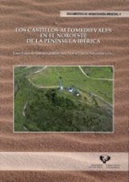 portada Castillos Altomedievales En El Noroeste De La Península Ibérica (Documentos de Arqueología Medieval)