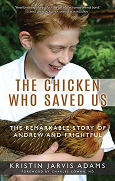 portada The Chicken Who Saved Us: The Remarkable Story of Andrew and Frightful
