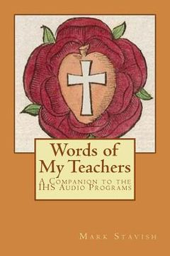 portada Words of My Teachers - A Companion to the IHS Audio Programs (in English)