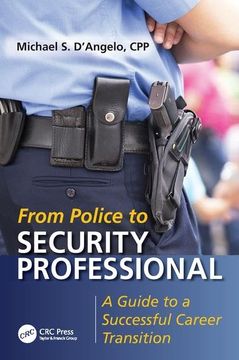 portada From Police to Security Professional: A Guide to a Successful Career Transition (en Inglés)