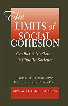 portada The Limits of Social Cohesion: Conflict and Mediation in Pluralist Societies (en Inglés)