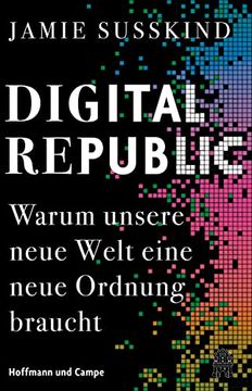 portada Digital Republic: Warum Unsere Neue Welt Eine Neue Ordnung Braucht (en Alemán)