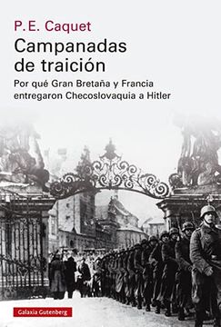 portada Campanadas de Traición: Cómo Gran Bretaña y Francia Entregaron Checoslovaquia a Hitler (Historia) (in Spanish)