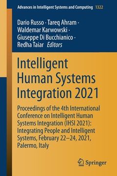 portada Intelligent Human Systems Integration 2021: Proceedings of the 4th International Conference on Intelligent Human Systems Integration (Ihsi 2021): Inte (en Inglés)