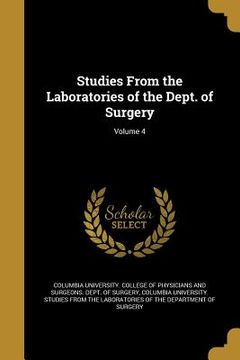 portada Studies From the Laboratories of the Dept. of Surgery; Volume 4