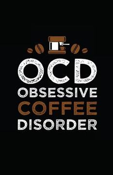 portada Ocd, Obsessive Coffee Disorder (en Inglés)