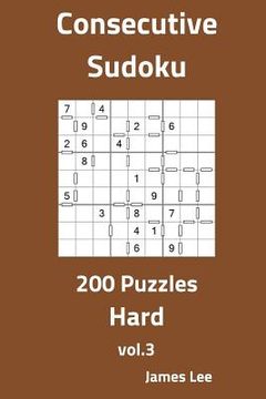 portada Consecutive Sudoku Puzzles - Hard 200 vol. 3 (en Inglés)