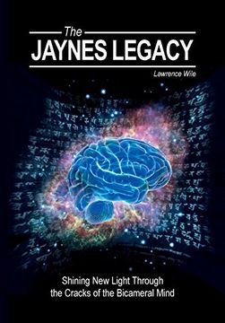 portada The Jaynes Legacy: Shining new Light Through the Cracks of the Bicameral Mind (in English)