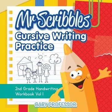 portada Mr Scribbles - Cursive Writing Practice 2nd Grade Handwriting Workbook Vol 1 (in English)