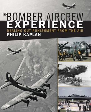 portada The Bomber Aircrew Experience: Dealing Out Punishment from the Air