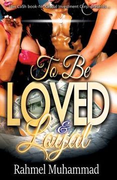 portada To Be Loved And Loyal (en Inglés)