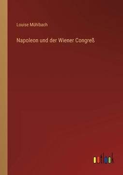 portada Napoleon und der Wiener Congreß (in German)