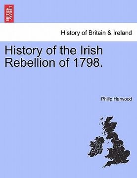 portada history of the irish rebellion of 1798. (en Inglés)