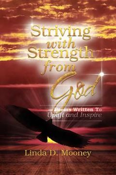 portada striving with strength from god: poems written to uplift and inspire (en Inglés)