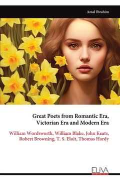 portada Great Poets from Romantic Era, Victorian Era and Modern Era: William Wordsworth, William Blake, John Keats, Robert Browning, T. S. Eloit, Thomas Hardy