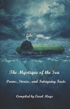 portada The Mystique of the Sea: Poems, Stories, and Intriguing Facts (en Inglés)