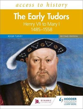 portada Access to History: The Early Tudors: Henry vii to Mary i, 1485–1558 Second Edition (en Inglés)
