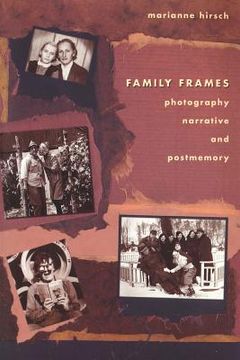 portada Family Frames: Photography, Narrative and Postmemory (in English)