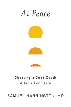 portada At Peace: Choosing a Good Death After a Long Life (en Inglés)