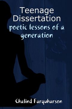 portada Teenage Dissertation: poetic lessons of a generation (en Inglés)