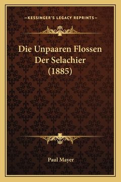 portada Die Unpaaren Flossen Der Selachier (1885) (in German)