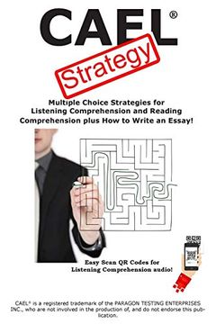 portada Cael Test Strategy: Multiple Choice Strategies for Listening Comprehension and Reading Comprehension Plus how to Write an Essay! (en Inglés)