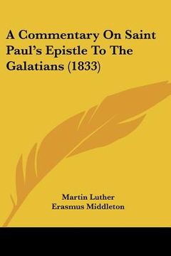 portada a commentary on saint paul's epistle to the galatians (1833) (en Inglés)