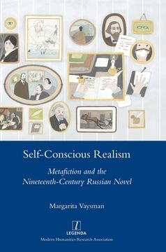 portada Self-Conscious Realism: Metafiction and the Nineteenth-Century Russian Novel (en Inglés)