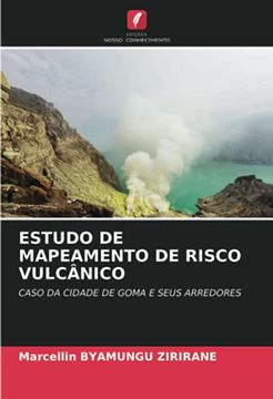 portada Estudo de Mapeamento de Risco Vulcânico: Caso da Cidade de Goma e Seus Arredores (en Portugués)