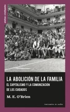 portada La abolición de la familia. El capitalismo y la comunización de los cuidados
