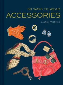 portada 50 Ways to Wear Accessories (in English)