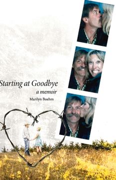 portada Starting at Goodbye: A Memoir (en Inglés)