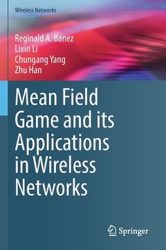 portada Mean Field Game and Its Applications in Wireless Networks (in English)