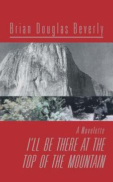 portada I'll Be There At The Top Of The Mountain (en Inglés)