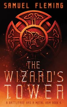 portada The Wizard's Tower: A Modern Sword and Sorcery Serial (in English)
