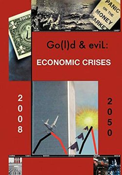 portada Go(L)D and Evil: The Economic Crisis (in English)