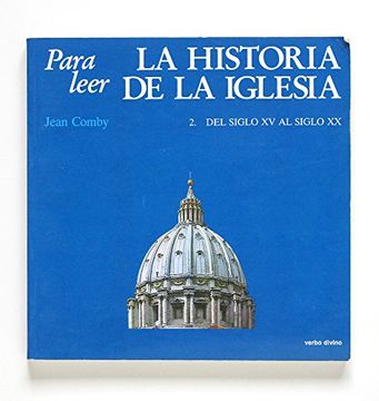 portada La Historia de la Iglesia 2: Del Siglo XV al Siglo XX (Para Leer)