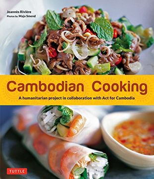 portada Cambodian Cooking: A Humanitarian Project in Collaboration With act for Cambodia (en Inglés)