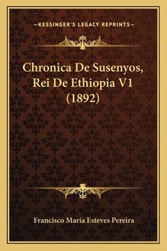 portada Chronica De Susenyos, Rei De Ethiopia V1 (1892) (en Portugués)