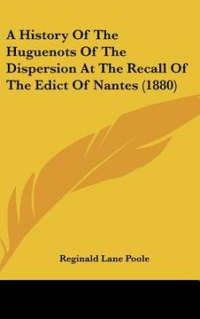 portada a history of the huguenots of the dispersion at the recall of the edict of nantes (1880) (en Inglés)