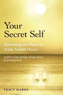 portada Your Secret Self: Illuminating the Mysteries of the Twelfth House (en Inglés)