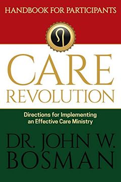 portada The Care Revolution - Handbook for Participants: Directions for Implementing an Effective Care Ministry (in English)