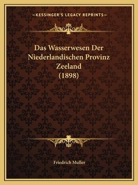 portada Das Wasserwesen Der Niederlandischen Provinz Zeeland (1898) (en Alemán)