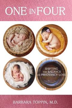 portada One in Four: Shifting the Balance on Pregnancy Loss (in English)