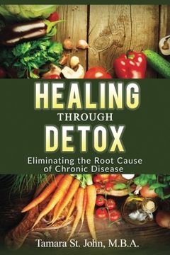 portada Healing Through Detox: Eliminating the Root Cause of Chronic Disease (in English)