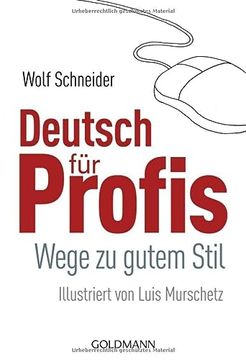 portada Deutsch Fã¼R Profis: Wege zu Gutem Stil - Illustriert von Luis Murschetz (en Alemán)