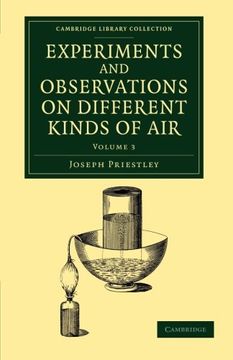 portada Experiments and Observations on Different Kinds of air (Cambridge Library Collection - Physical Sciences) (Volume 3) (en Inglés)